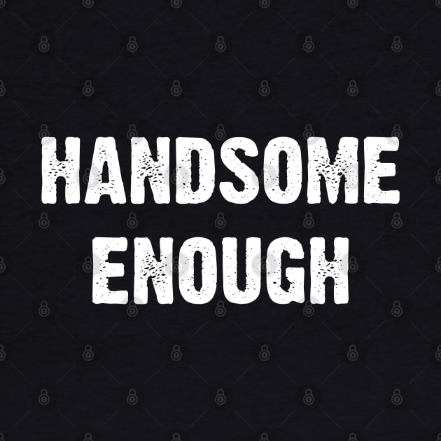 Handsome Enough v6 by Emma